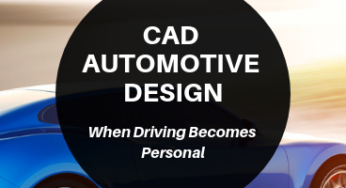 CAD Automotive Design – When Driving Becomes Personal