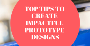 top tips to create design prototypes