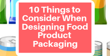 10 Things to Consider When Designing Food Product Packaging (1)