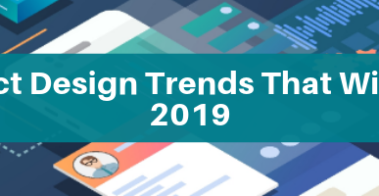 9 Product Design Trends That Will Shape 2019