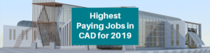 Highest-Paying-CAD-Jobs