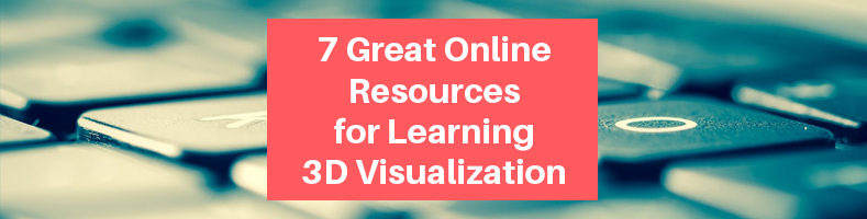 Online Resources to Learn 3D Visualization