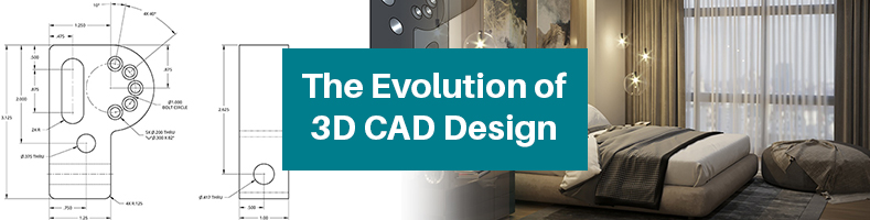 The Evolution of 3D CAD Design