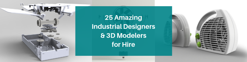 25 Amazing Freelance Industrial Designers & 3D Modelers for Hire