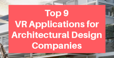 VR Applications for Architectural Design Companies