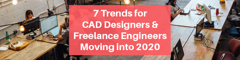 Trends-for-CAD-DesigTrends for CAD Designers and Freelance Engineers ners-and-Freelance-Engineers