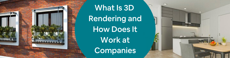 What is 3D Rendering