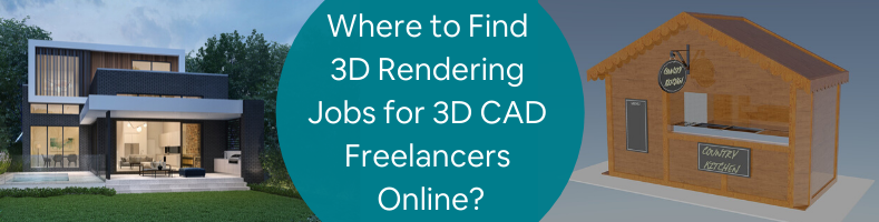 Where to Find 3D Rendering Jobs for 3D CAD Freelancers Online_