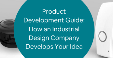 Product Development Guide_ How an Industrial Design Company Develops Your Idea