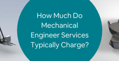 How Much Do Mechanical Engineer Services Typically Charge