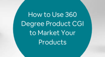 How to Use 360 Degree Product CGI to Market Your Products