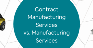 Contract Manufacturing Services vs. Manufacturing Services