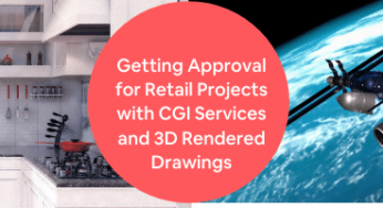 Getting Approval for Retail Projects with CGI and 3D Rendered Drawings