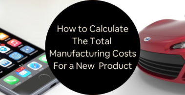 manufacturing costs for new products