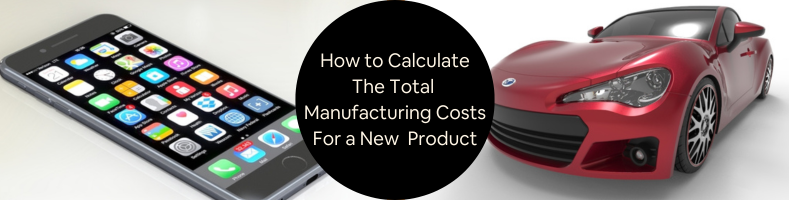 manufacturing costs for new products