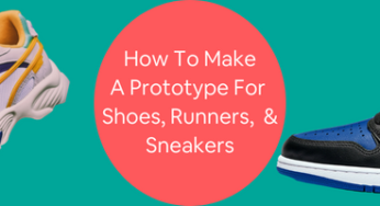 How to Make a Prototype for Shoes, Runners & Sneakers with a Design Services Company