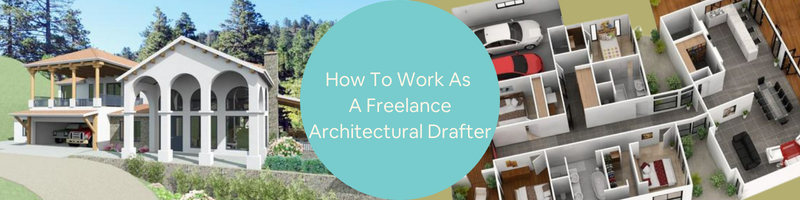 How to Work as a Freelance Architectural Drafter & Find Remote Jobs ...