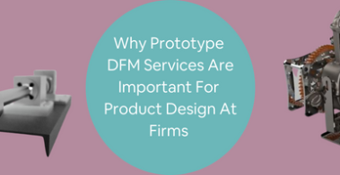 prototype DFM services