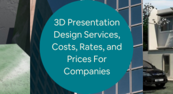 3D Presentation Design Services For Companies And Firms: Complete List Of Costs, Rates And Prices