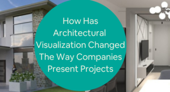How Has Architectural Visualization Changed the Way Companies Present Projects