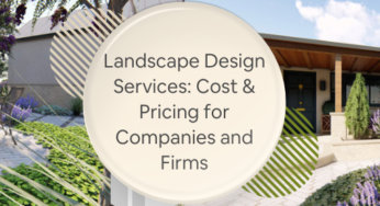 3D Landscape Design Services: Cost, Rates, and Pricing for Companies and Firms