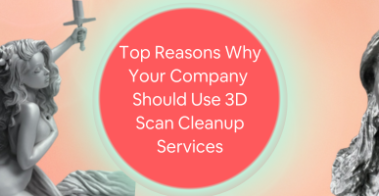 3d scan cleanup services (2)