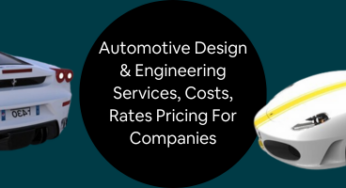 Automotive Design & Engineering Services, Costs, Rates Pricing for Companies