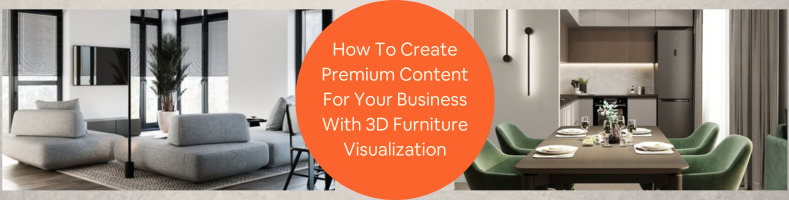 3d furniture visualization experts