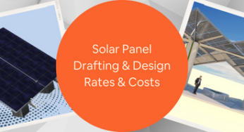 Solar Panel Drafting and Design: All You Need to Know About Rates and Costs for Commercial and Residential Plans