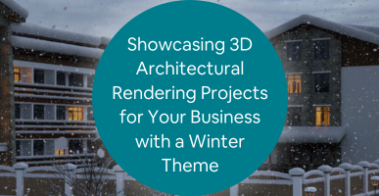Showcasing 3D Architectural Rendering Projects for Your Business with a Winter Theme