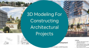 Why 3D Modeling Is Important For Constructing Architectural Projects By Companies