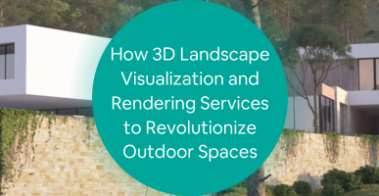How 3D Landscape Visualization and Rendering Services to Revolutionize Outdoor Spaces