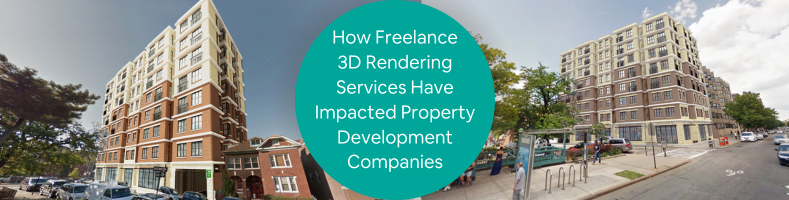 How Freelance 3D Rendering Services Have Impacted Property Development Companies