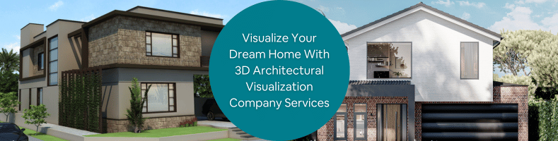 Visualize Your Dream Home With 3D Architectural Visualization Company Services (1)