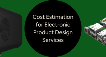 Complete Cost Estimates for An Electronic Product – Design Services Rates and Pricing for Your Company