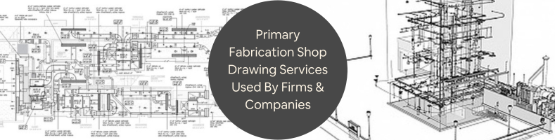 fabrication shop drawing services