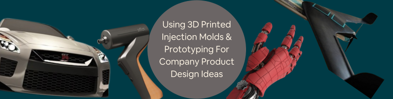 3d printed injection molds