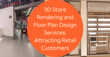 3D Commercial Rendering Effective Retail Design Layouts for Your Company