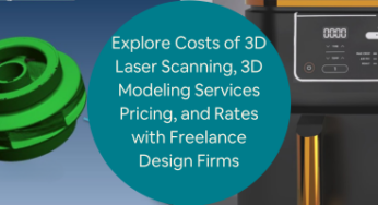 Explore Costs of 3D Laser Scanning, 3D Modeling Services Pricing, and Rates with Freelance Design Firms