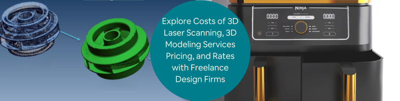 Explore Costs of 3D Laser Scanning 3D Modeling Services Pricing and Rates with Freelance Design Firms