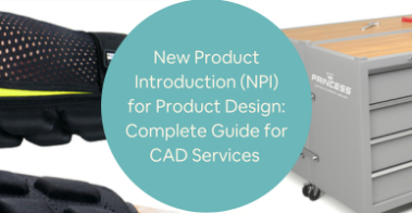 What is New Product Introduction NPI for Product Design A Complete Guide for CAD Services Companies Freelancers