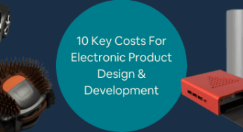 10 Key Costs for Electronic Product Design & Development Rates for Engineering Services Companies