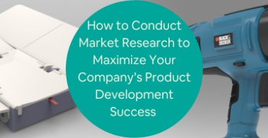 How to Conduct Market Research to Maximize Your Companys Product Development Success