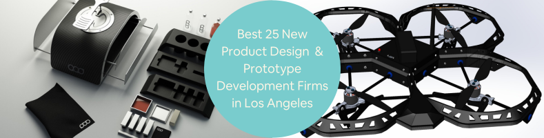 The Best 25 New Product Design Companies Prototype Development Firms in Los Angeles