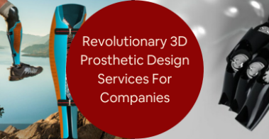 prosthetic design services