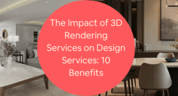 The Impact of Photorealistic Rendering on Design Services: 10 Key Benefits for Firms & 3D Freelancers