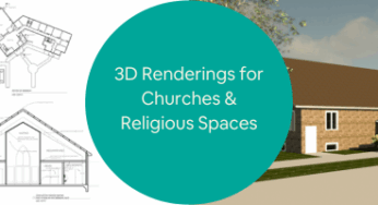 3D Renderings for Churches & Religious Spaces: New Builds & Renovation Services Companies