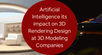 Artificial Intelligence & AI’s Impact on 3D Rendering Design at 3D Modeling Companies