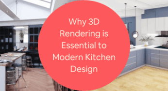 Why 3D Rendering is Essential to Modern Kitchen Design Services with 3D Visualization Firms 
