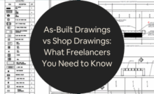 As-Built Drawings vs Shop Drawings What Freelancers and Service Providers Need to Know